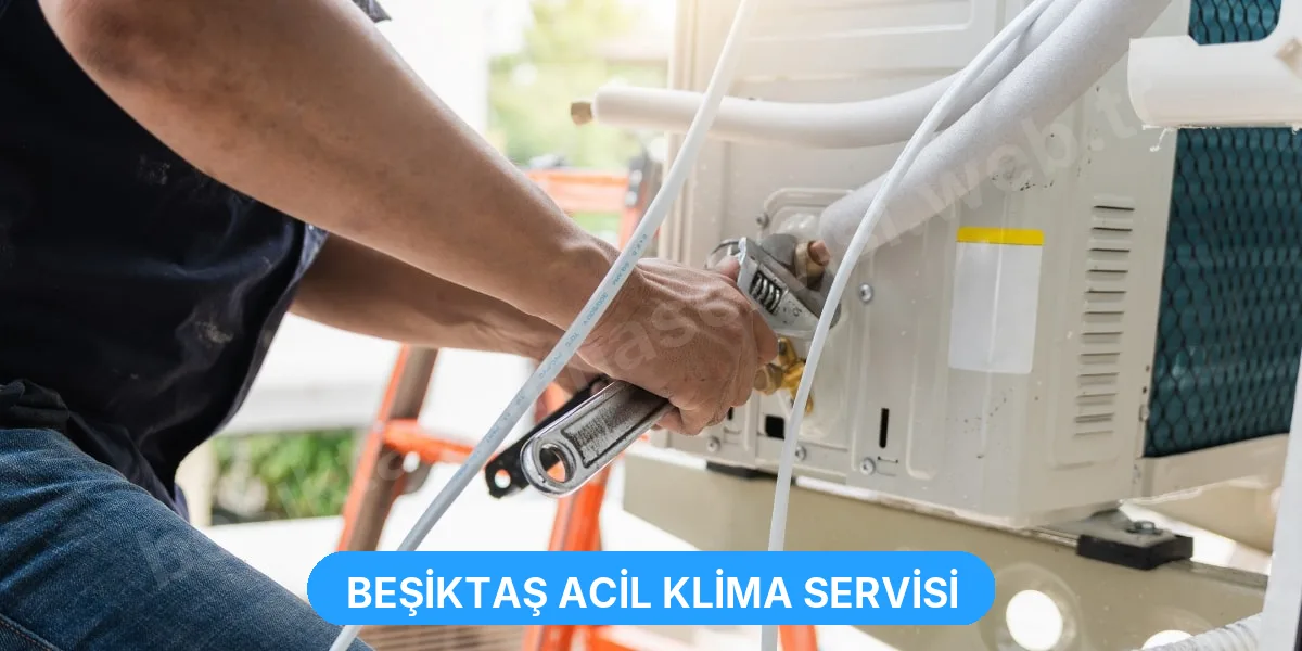 Beşiktaş Acil Klima Servisi