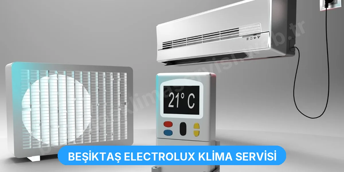 Beşiktaş Electrolux Klima Servisi
