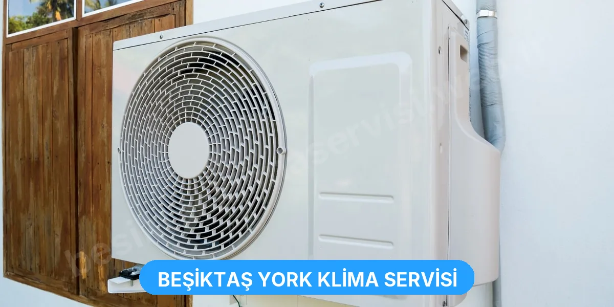 Beşiktaş York Klima Servisi